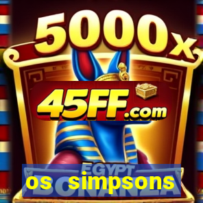 os simpsons assistir online dublado